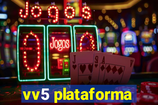 vv5 plataforma